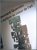 Bernard Quentin L ecriture au coeur de l art - Musee de la Poste (Paris)